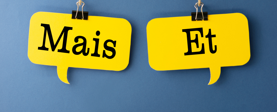 "Mais" et "Et"